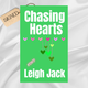 Signed: Chasing Hearts by Leigh Jack