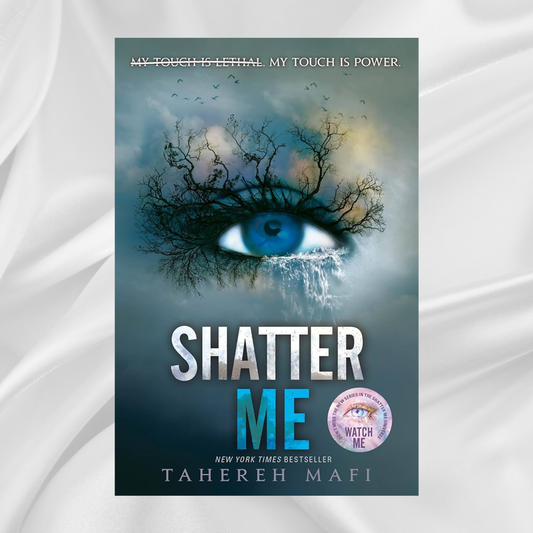 Shatter Me by Tahereh Mafi