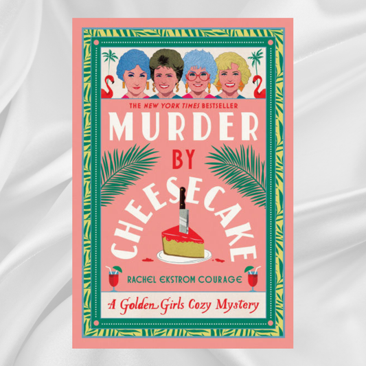 Murder by Cheesecake by Rachel Ekstrom Courage