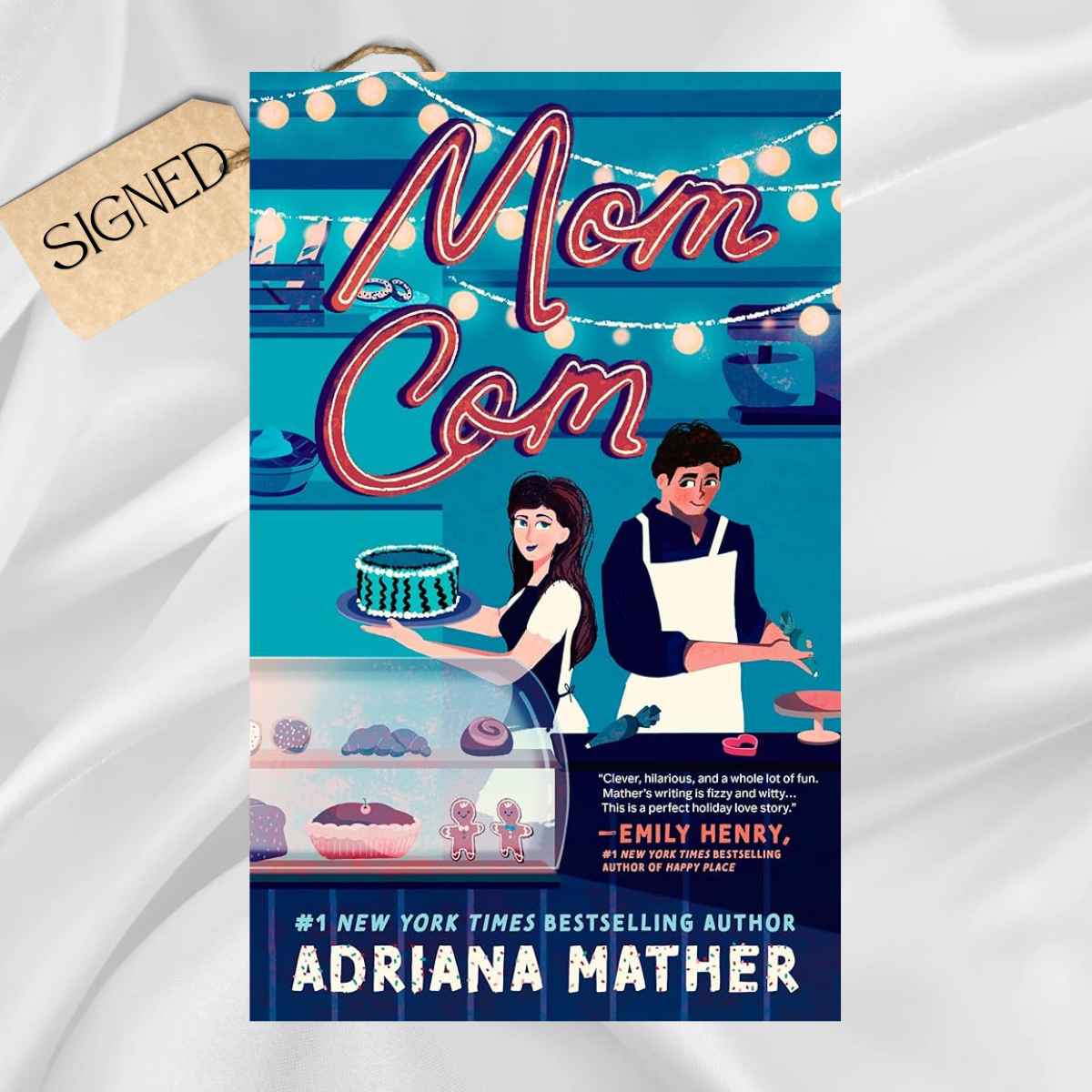 Signed: Mom Com by Adriana Mather
