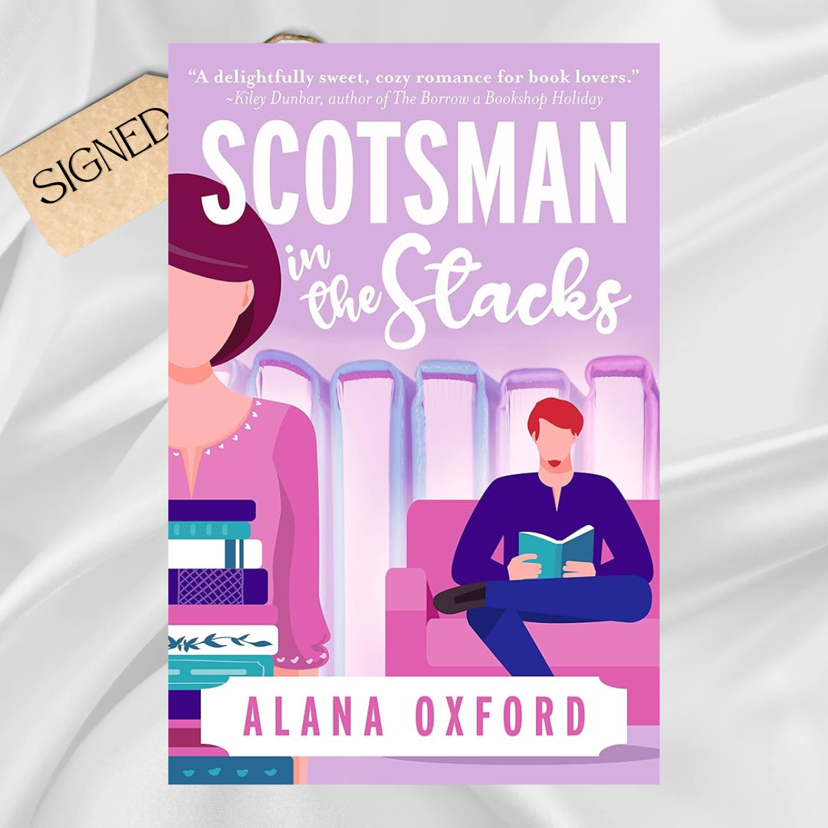 Signed: Scotsman in the Stacks by Alana Oxford