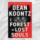 The Forest of Lost Souls by Dean Koontz