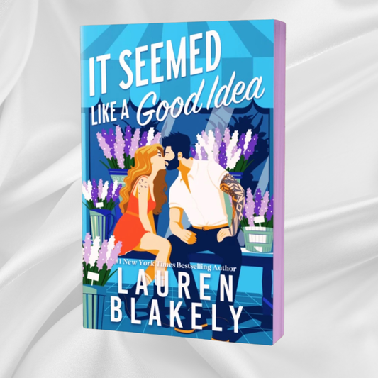 It Seemed Like a Good Idea by Lauren Blakely