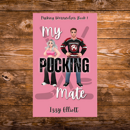 My Pucking Mate by Izzy Elliot (signed copy)