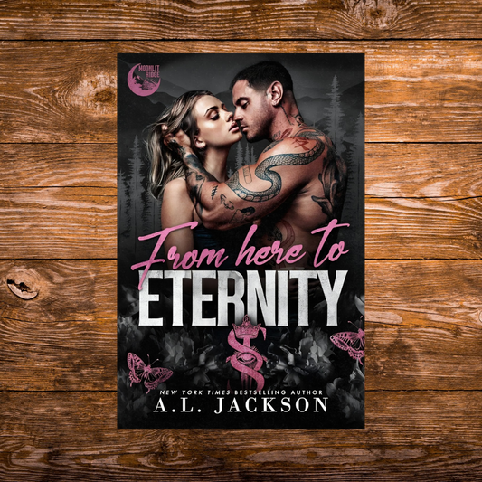 From Here to Eternity by A.L. Jackson (signed copy)