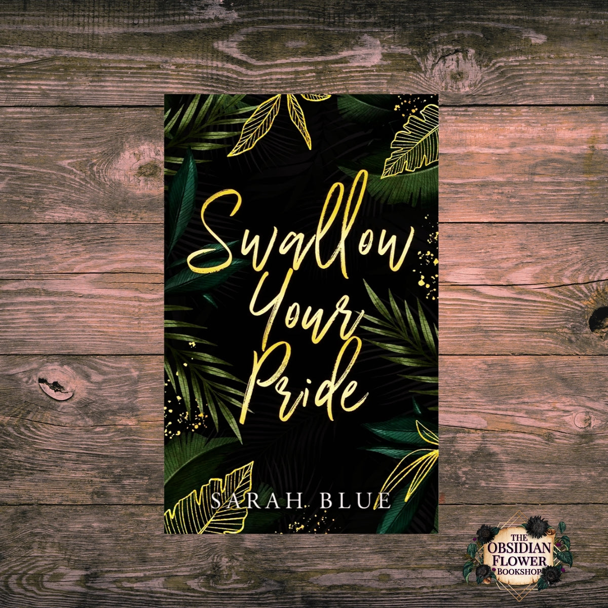 Signed: Swallow Your Pride by Sarah Blue