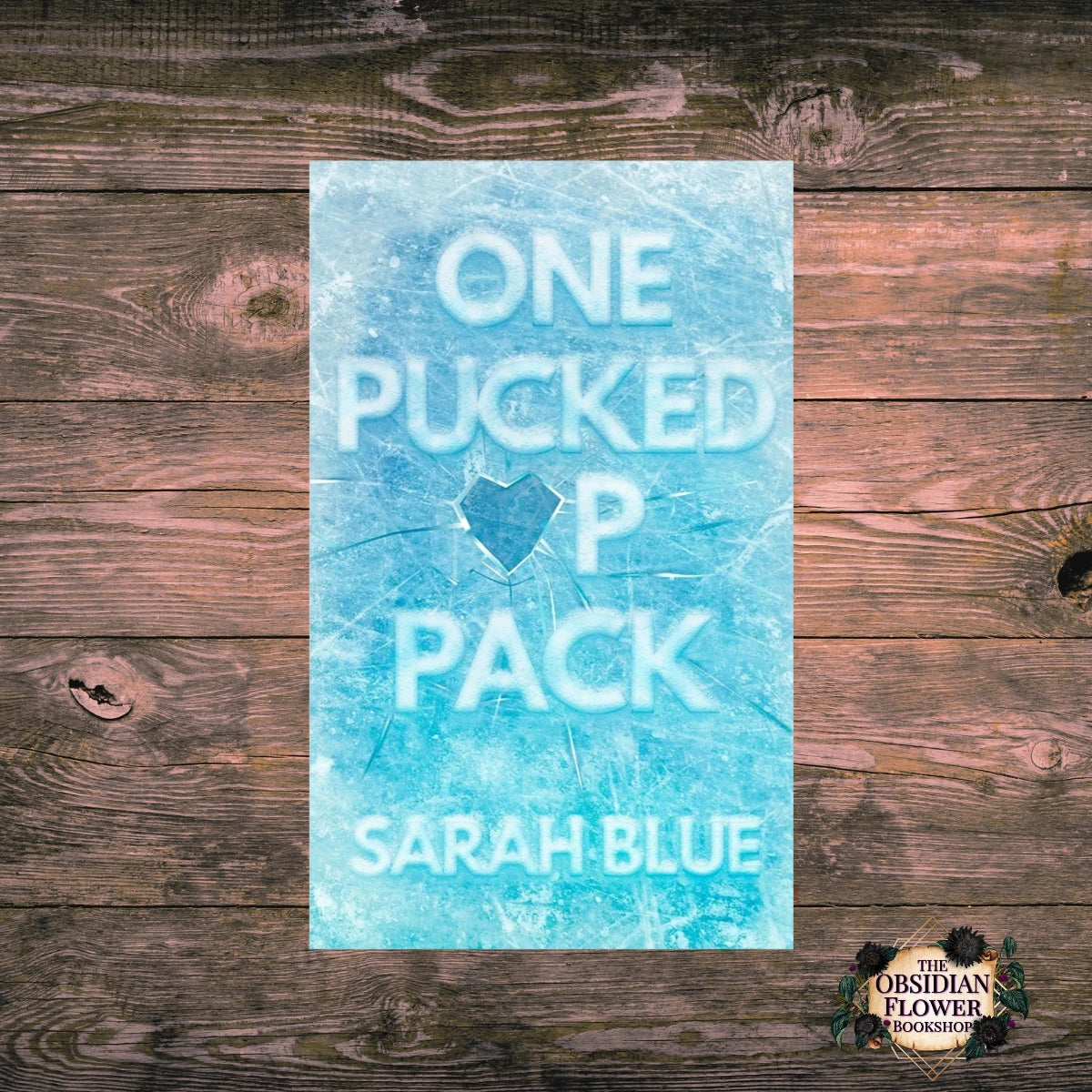 Signed: One Pucked Up Pack by Sarah Blue
