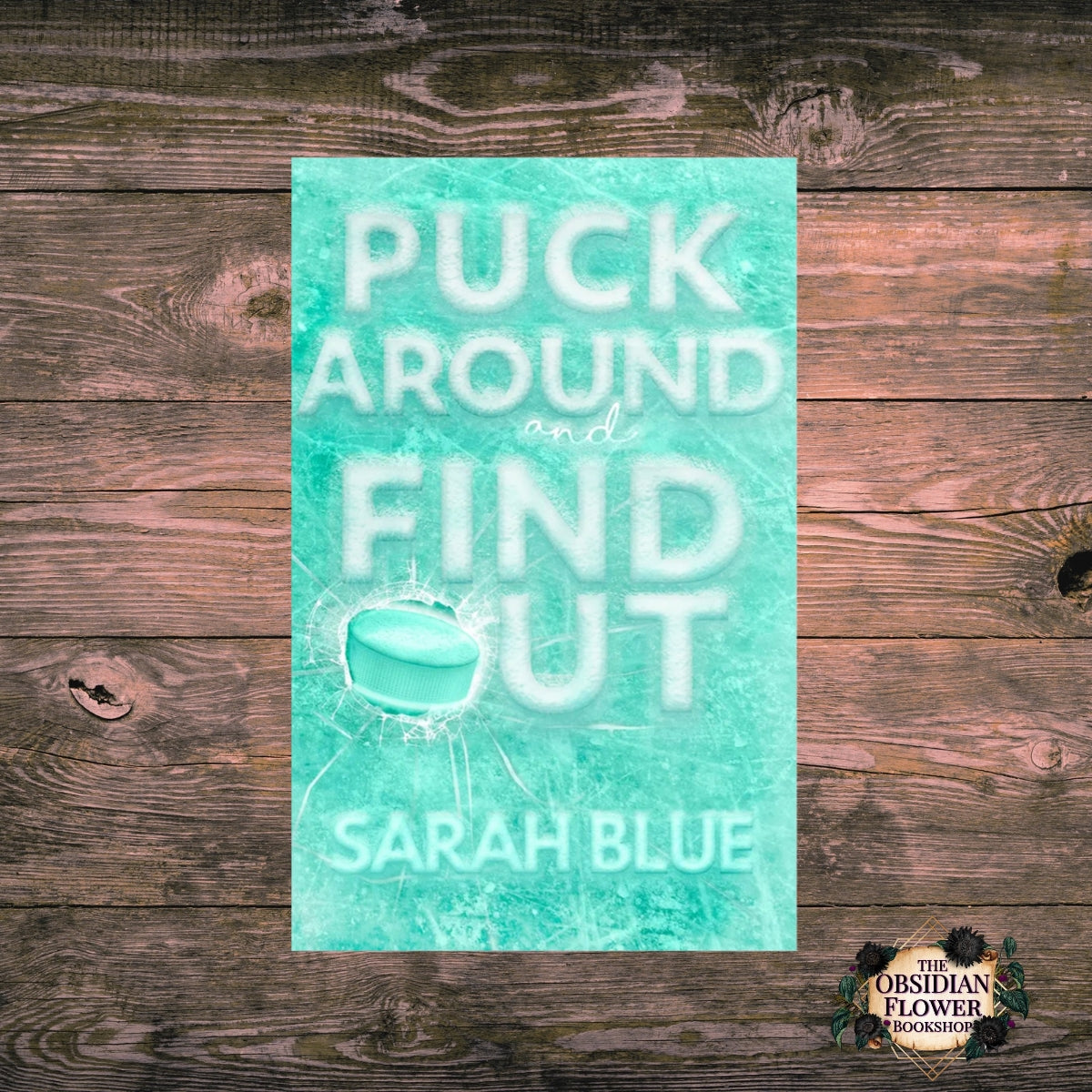 Signed: Puck Around and Find Out by Sarah Blue