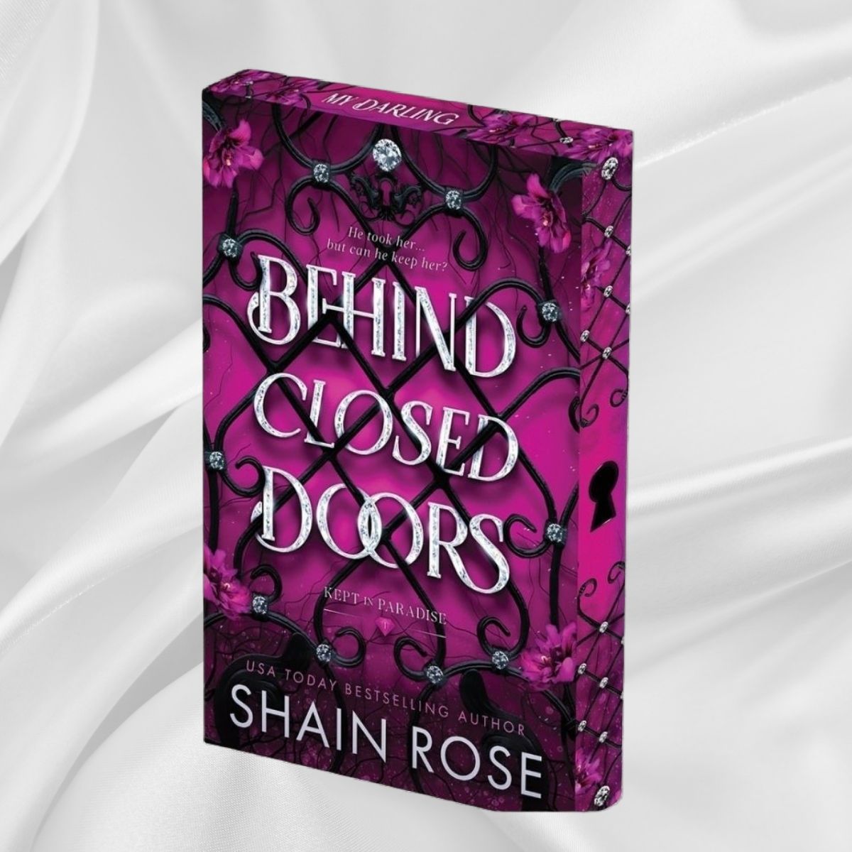 Behind Closed Doors: Deluxe Limited Edition by Shain Rose