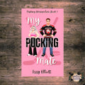 My Pucking Mate by Izzy Elliot (signed copy)