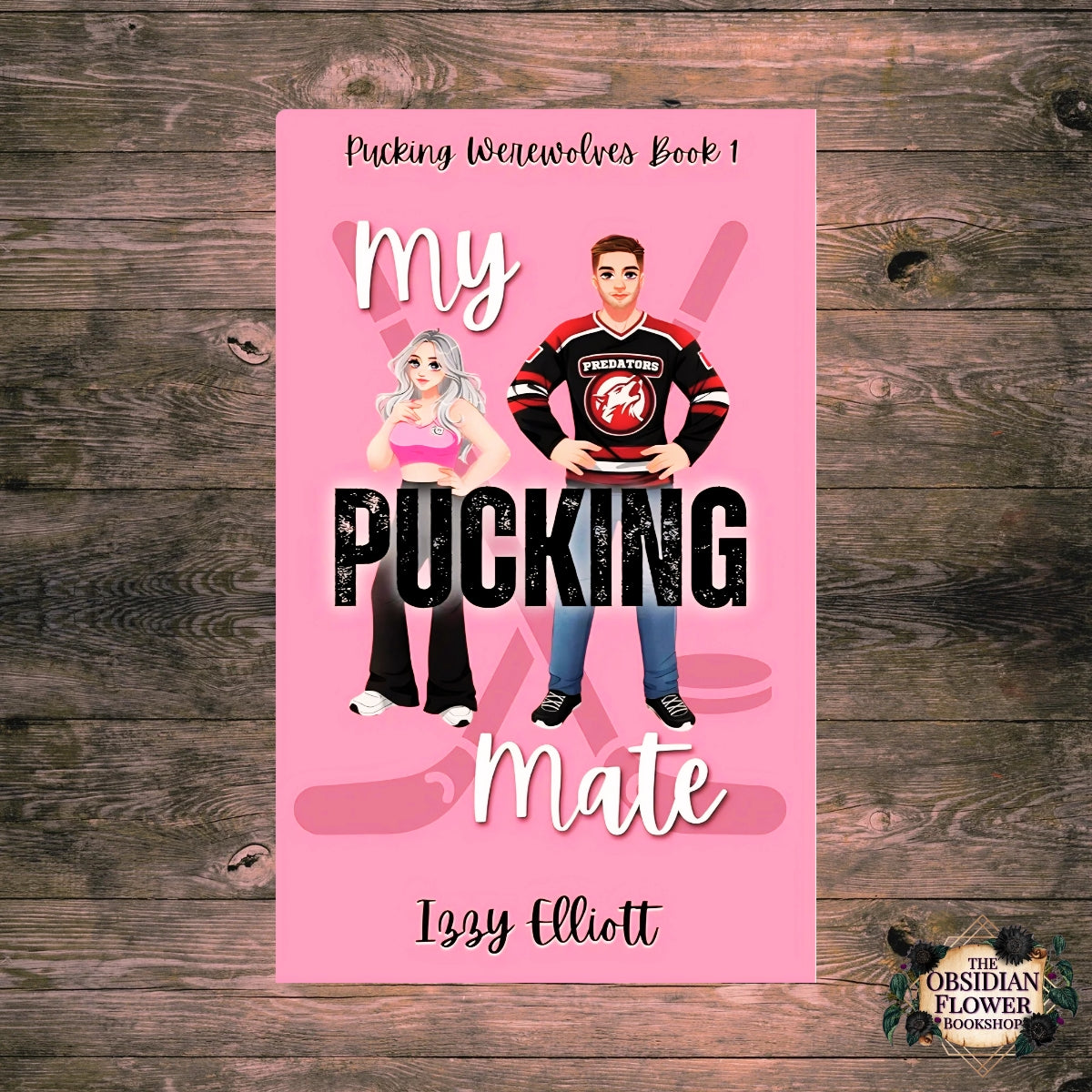 My Pucking Mate by Izzy Elliot (signed copy)