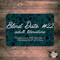 Blind Date #22 Thriller/Mystery/ Horror Fiction