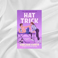 Hat Trick by Chelsea Curto