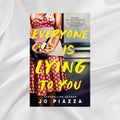 Everyone is Lying to You by Jo Piazza