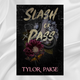 Slash or Pass by Tylor Paige