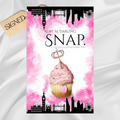 Signed: Snap by Ruby M. Darling