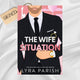 Signed: The Wife Situation by Lyra Parish (Special Edition)