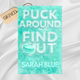 Signed: Puck Around and Find Out by Sarah Blue